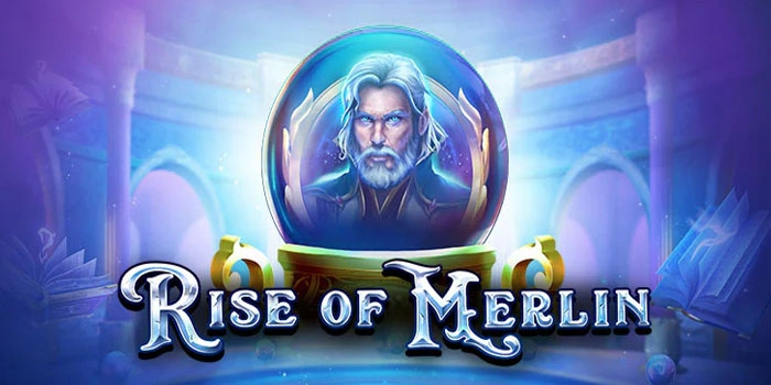 Bandar Slot Rise Of Merlin Versi Mobile Resmi