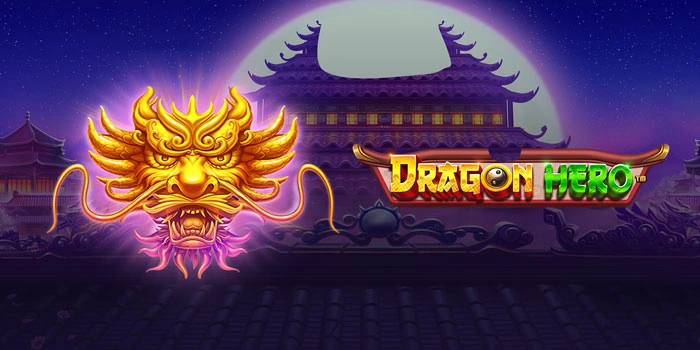 Bocoran Tips Mendapatkan Jackpot Di Slot Dragon Hero