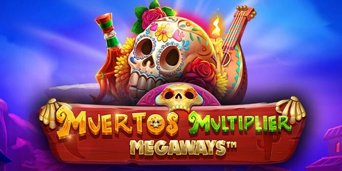 Cara Mudah Mendapatkan Jackpot Di Slot Muertos Multiplier Megaways