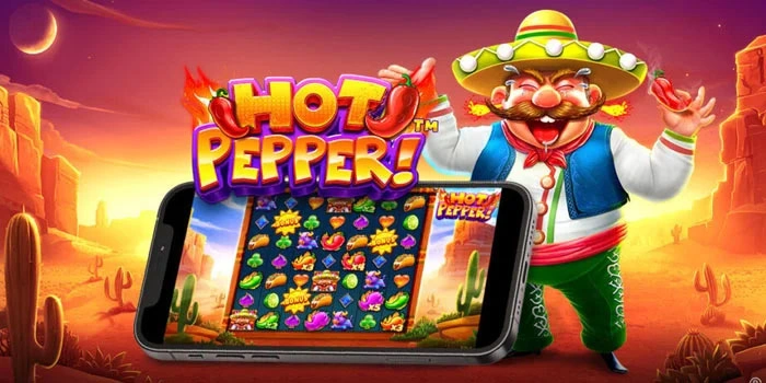 Trik Efektif Meraih Jackpot Besar di Slot Hot Pepper