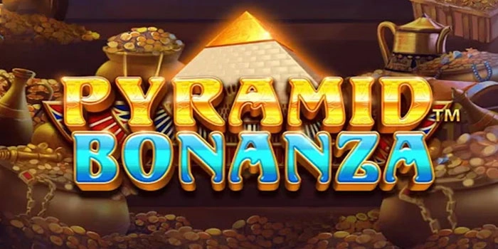 Rahasia Jitu Meraih Kemenangan Maksimal di Slot Pyramid Bonanza