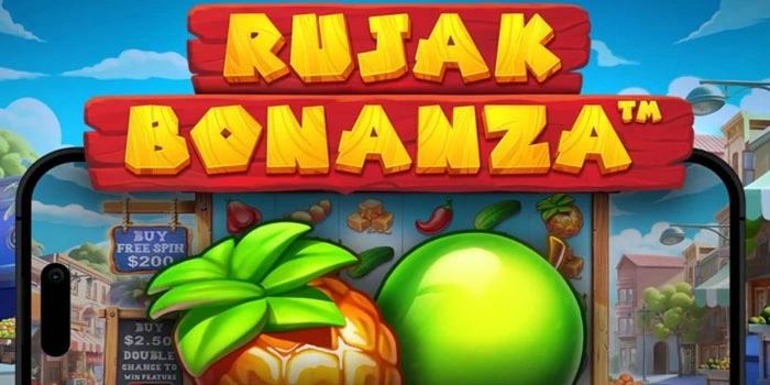 Bocoran Tips Menang Besar di Slot Rujak Bonanza